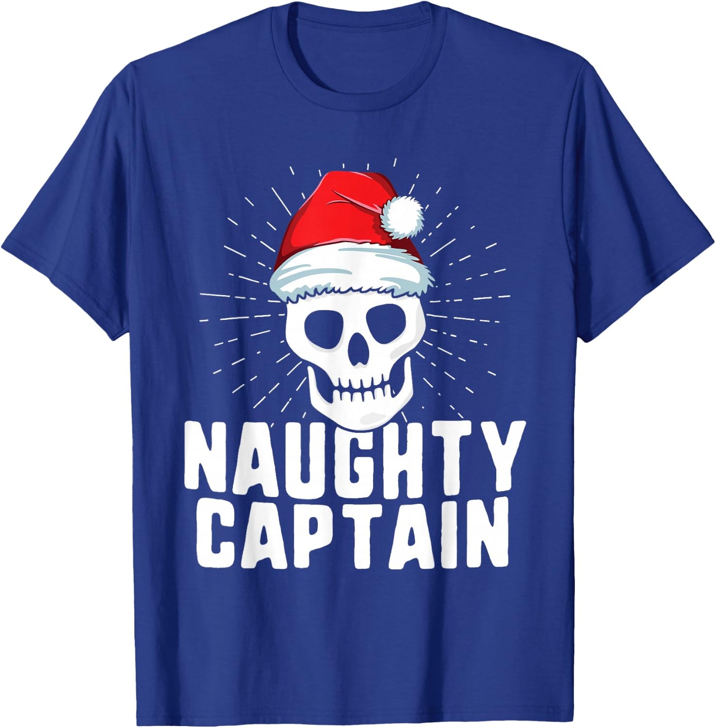 Naughty Captain Sailing Boat Xmas Inappropriate Christmas T-Shirt - T-Shirt | Royal
