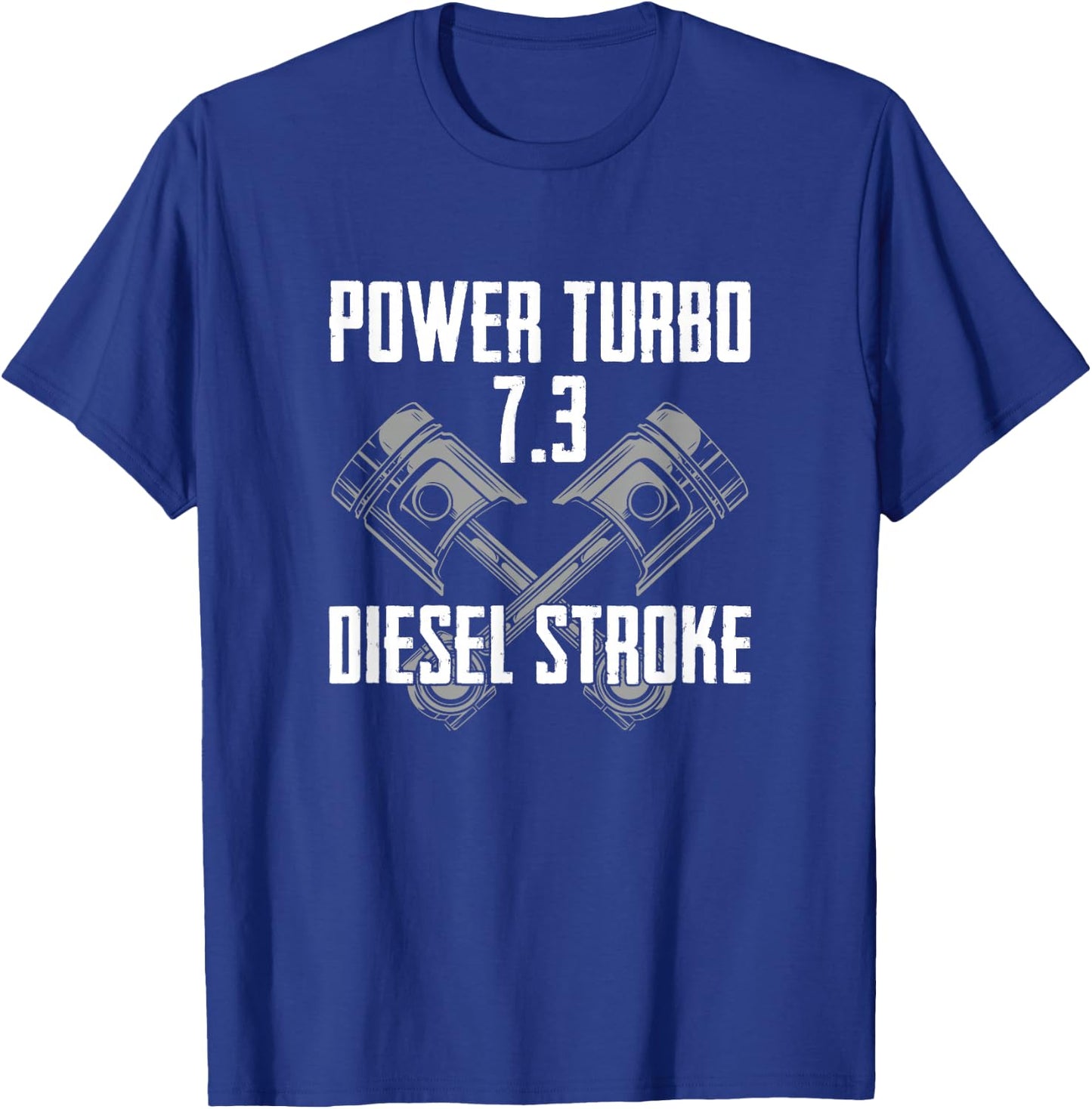 Power Turbo 7.3 Diesel Stroke T-Shirt - T-Shirt | Royal