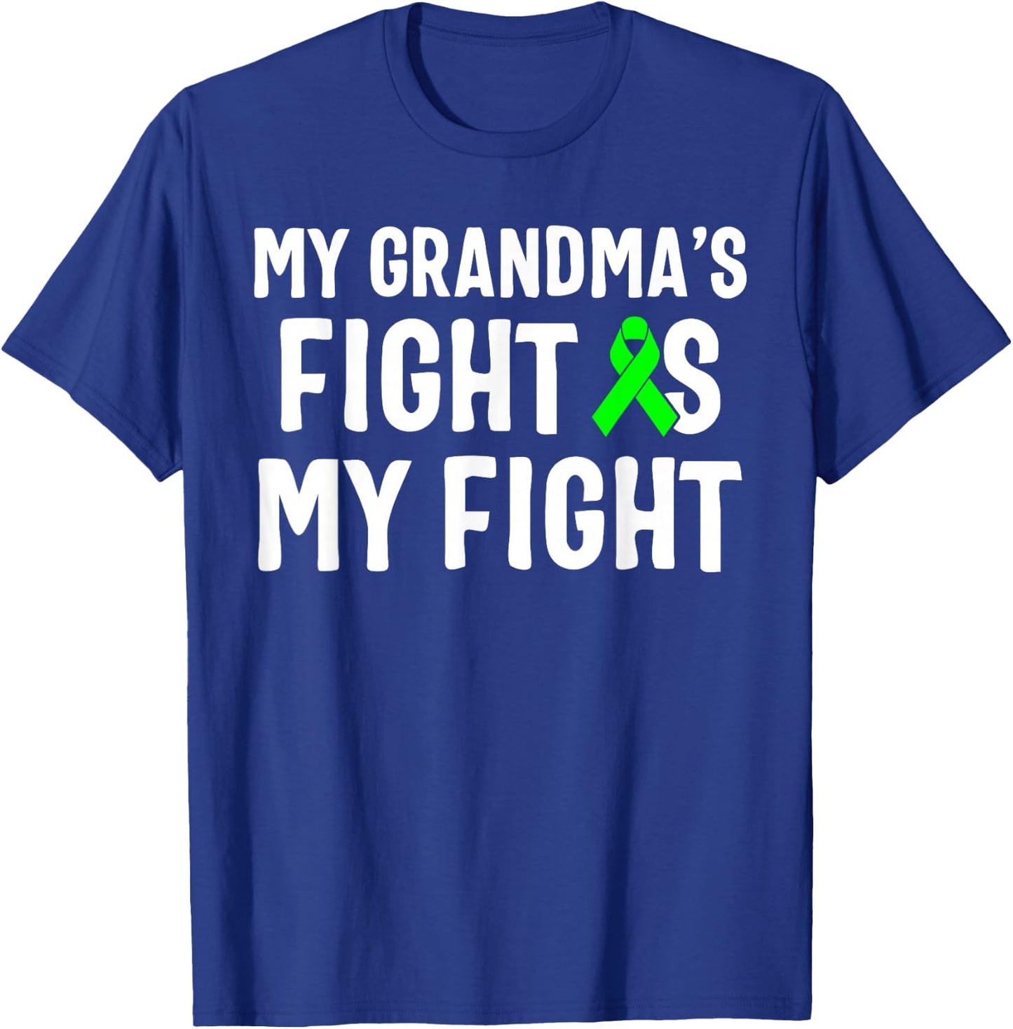 My Grandma's Fight Is My Fight Lymphoma Awareness T-Shirt - T-Shirt | Royal