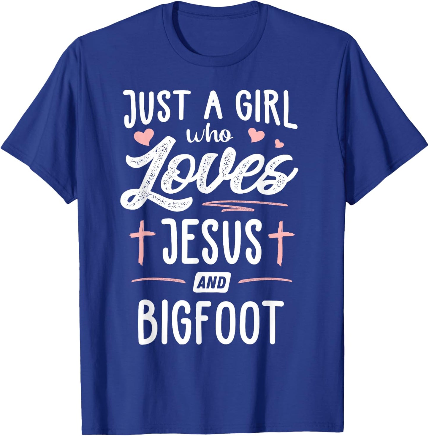 Just A Girl Who Loves Jesus And Bigfoot Gift Women T-Shirt - T-Shirt | Royal