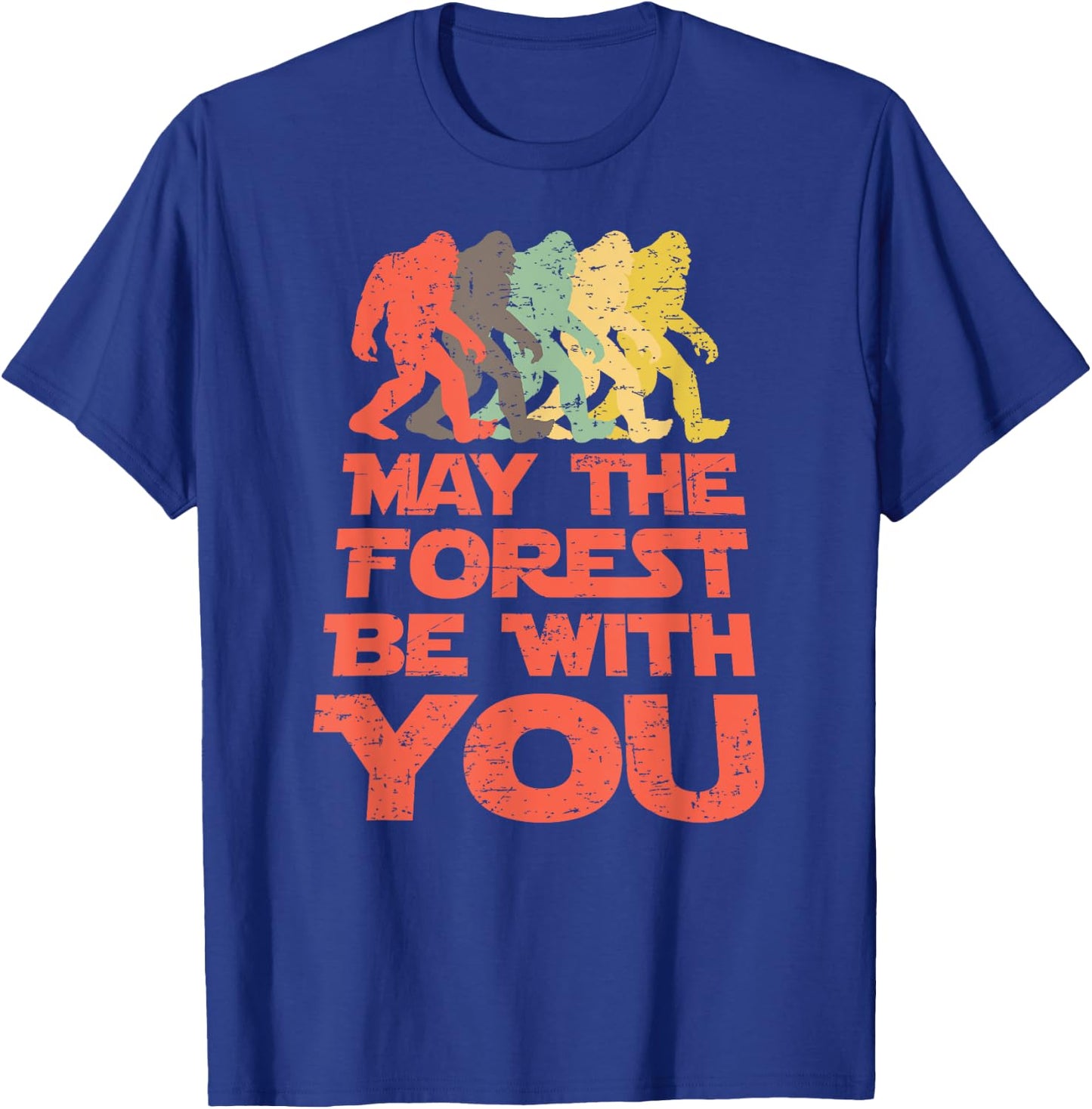 Bigfoot May The Forest Be With You Distressed Gift T-Shirt - T-Shirt | Royal