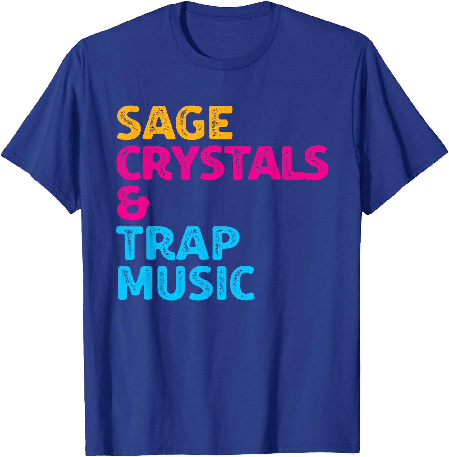 Sage Crystals and Trap Music T-Shirt - T-Shirt | Royal