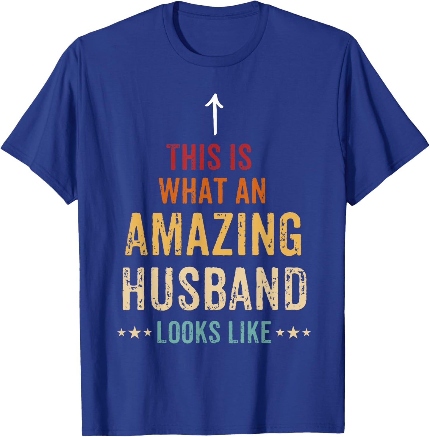This is What an Amazing Dad Looks Like Husband T-Shirt - T-Shirt | Royal