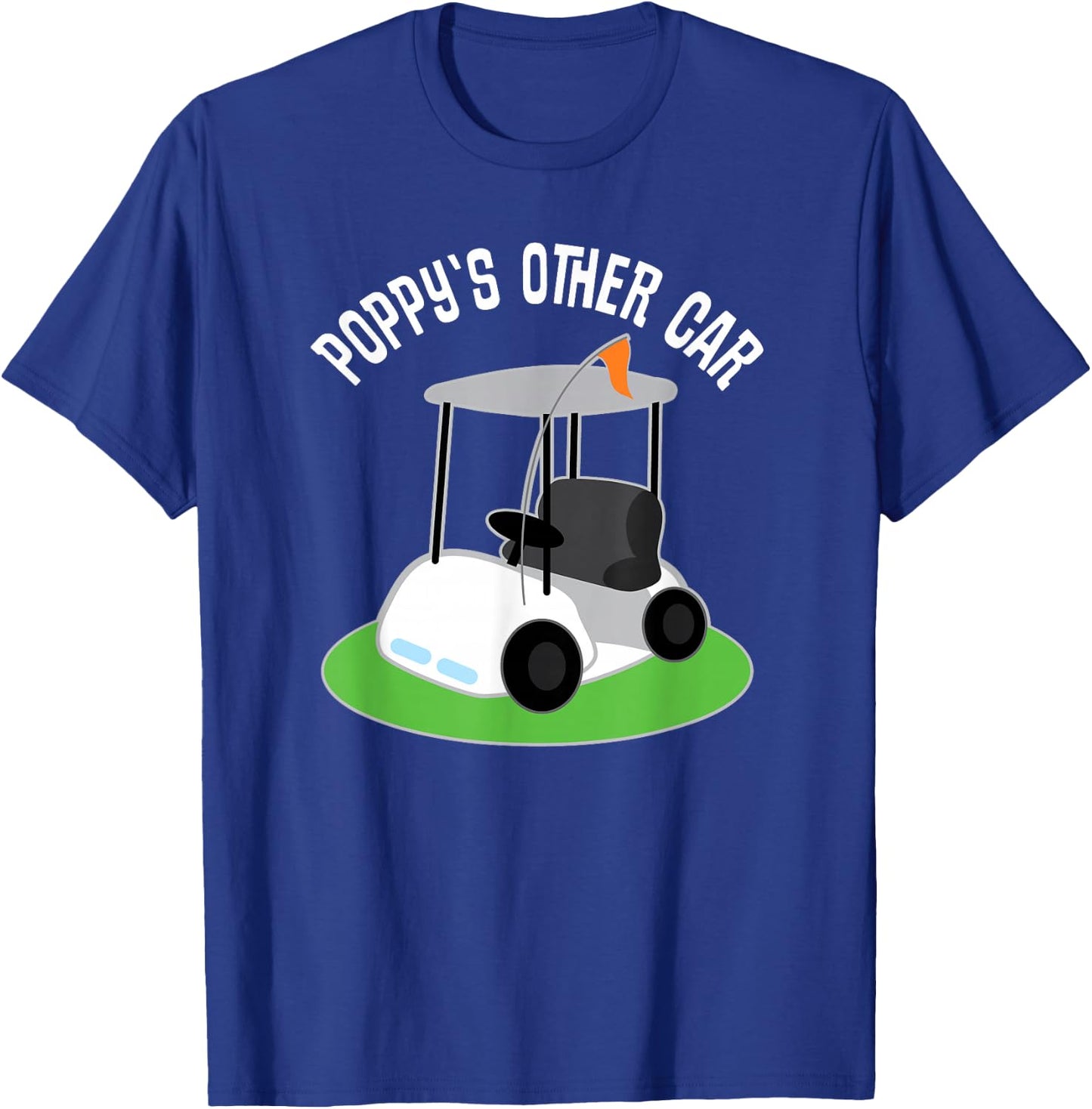 Poppy Grandpa Funny Golf T Shirt Golfing Gift T-Shirt - T-Shirt | Royal