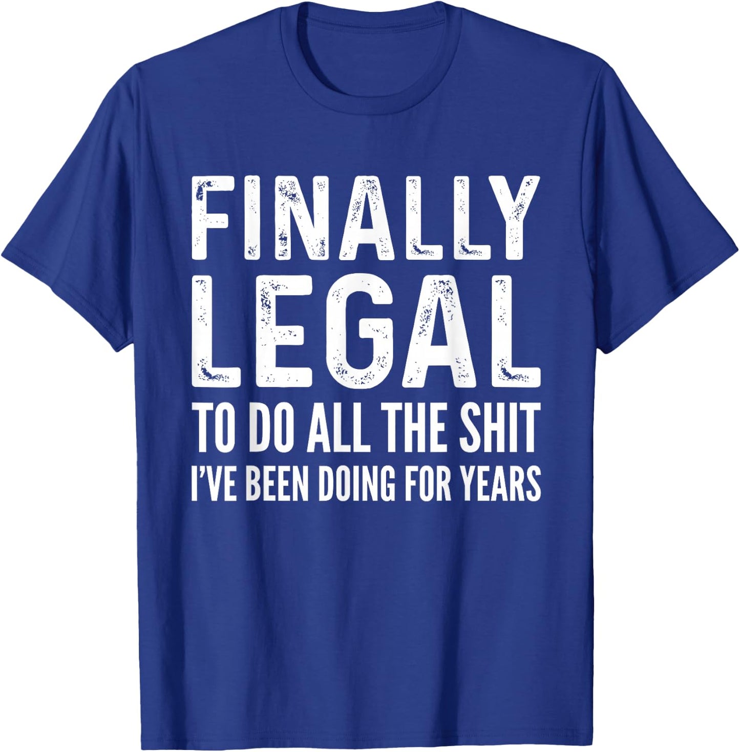 Finally Legal Funny 21st Birthday 2004 Gift & Women T-Shirt - T-Shirt | Royal