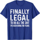 Finally Legal Funny 21st Birthday 2004 Gift & Women T-Shirt - T-Shirt | Royal