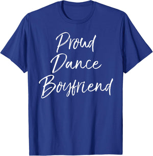Cute Dancer Gift from Girlfriend Funny Proud Dance Boyfriend T-Shirt - T-Shirt | Royal