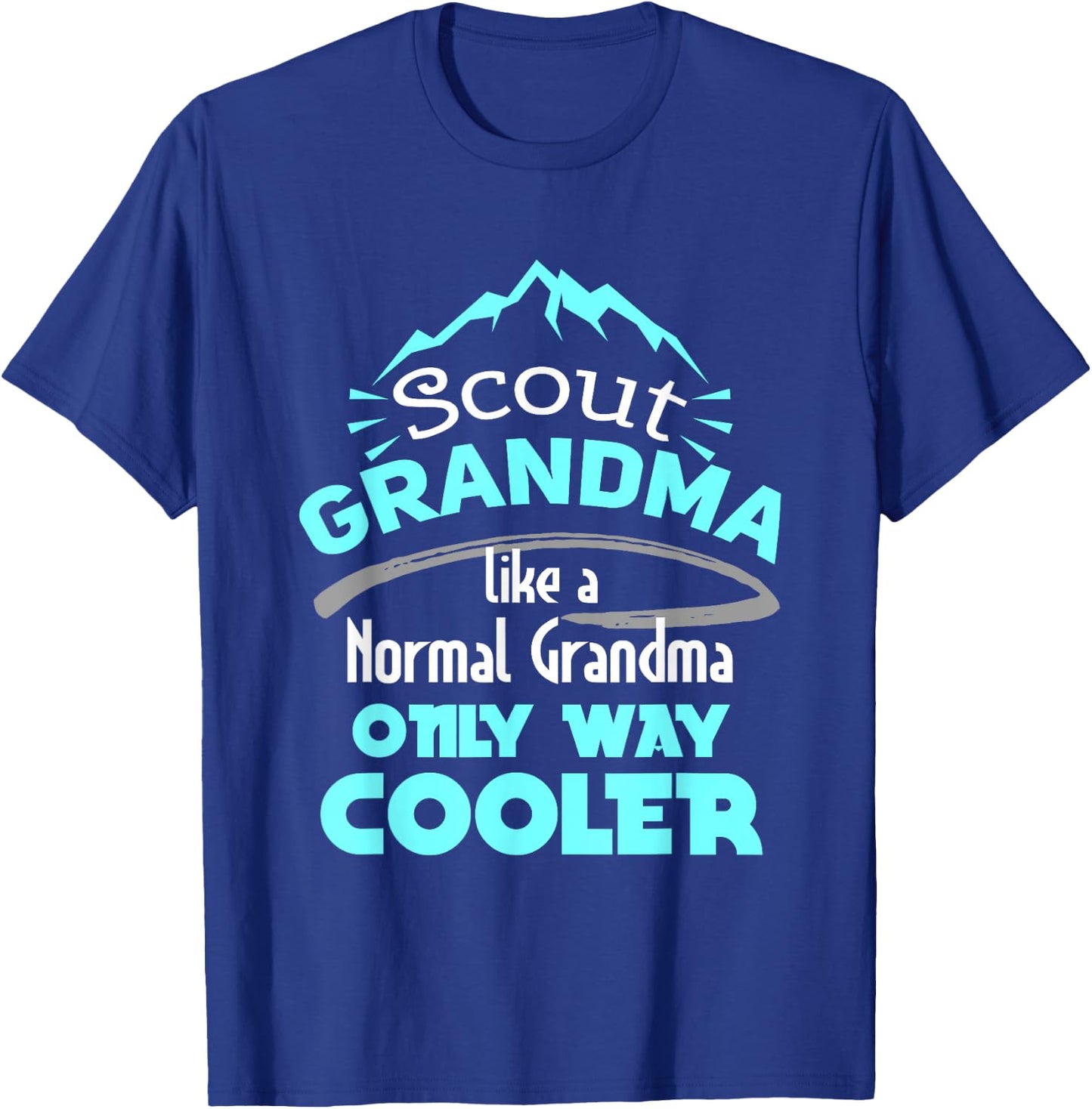 Scout Grandma Like A Normal Grandma Only Way Cooler T-Shirt - T-Shirt | Royal