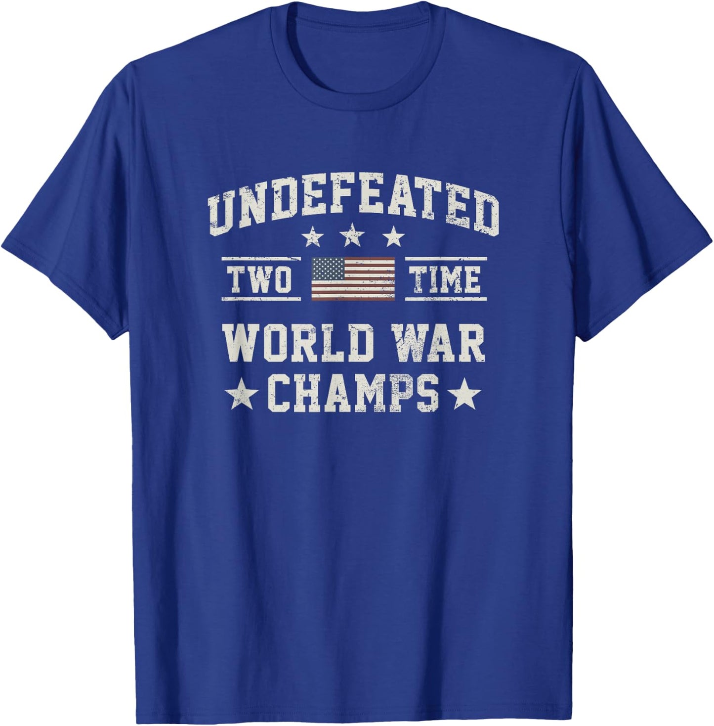 USA Undefeated Two Time World War Champs T-Shirt - T-Shirt | Royal
