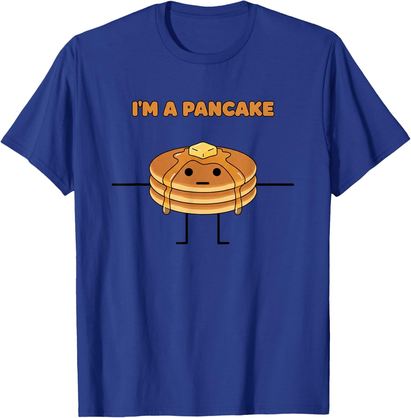 I'm A Pancake Funny Pancake Character Humorous Kitchen T-Shirt - T-Shirt | Royal