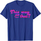 This Way or That Cheshire Grinning Cat Wonderland T-Shirt - T-Shirt | Royal