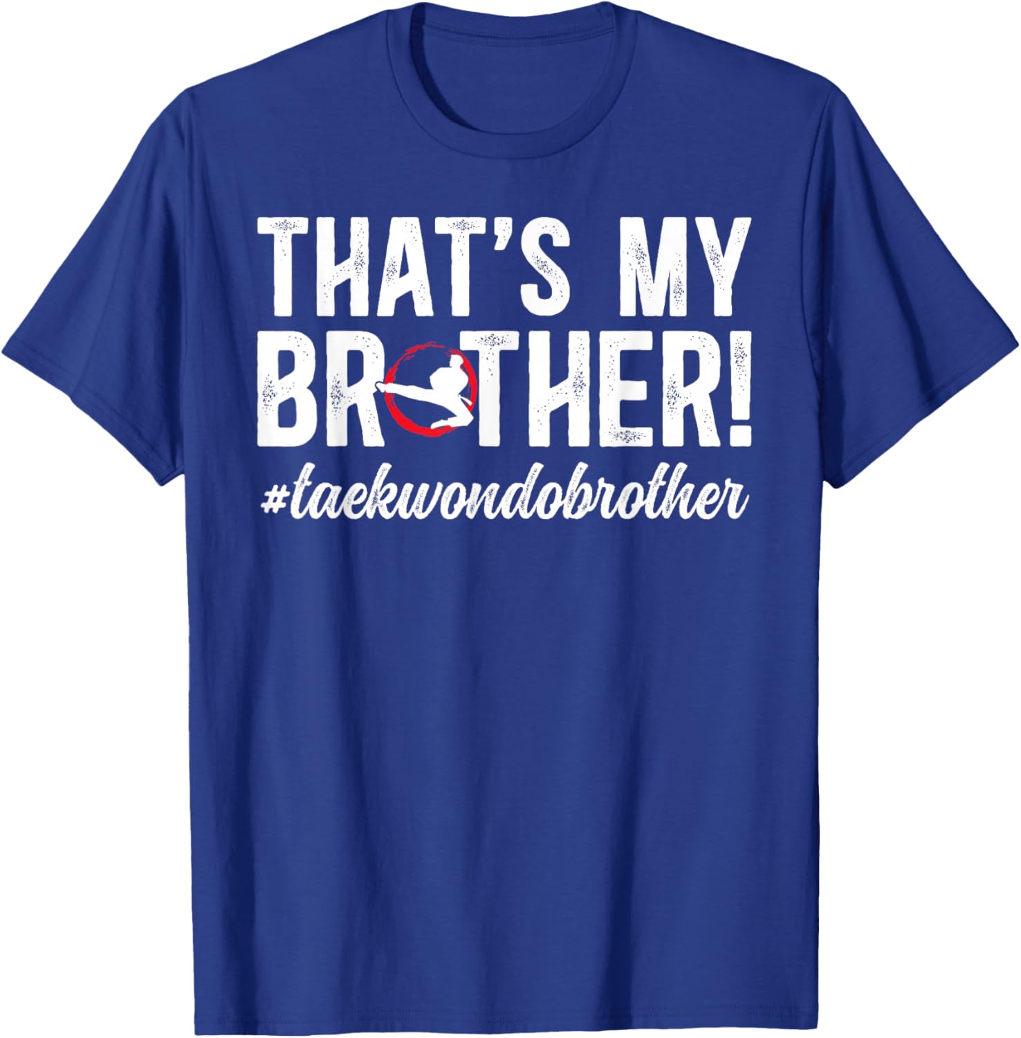 That's My Brother Taekwondo Brother Proud Taekwondo Bro T-Shirt - T-Shirt | Royal