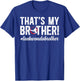 That's My Brother Taekwondo Brother Proud Taekwondo Bro T-Shirt - T-Shirt | Royal