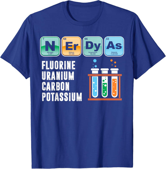 Nerdy As F | Funny Chemistry Science Teacher Student T Shirt Men Women T-Shirt - T-Shirt | Royal