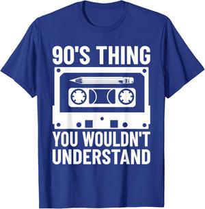 90's Thing You Wouldn't Understand Funny Cassette Outfit 90s T-Shirt - T-Shirt | Royal