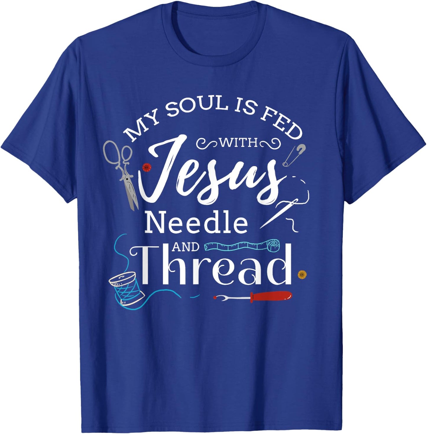 Sewing Jesus Shirt Quilting Needle Christian T-Shirt - T-Shirt | Royal