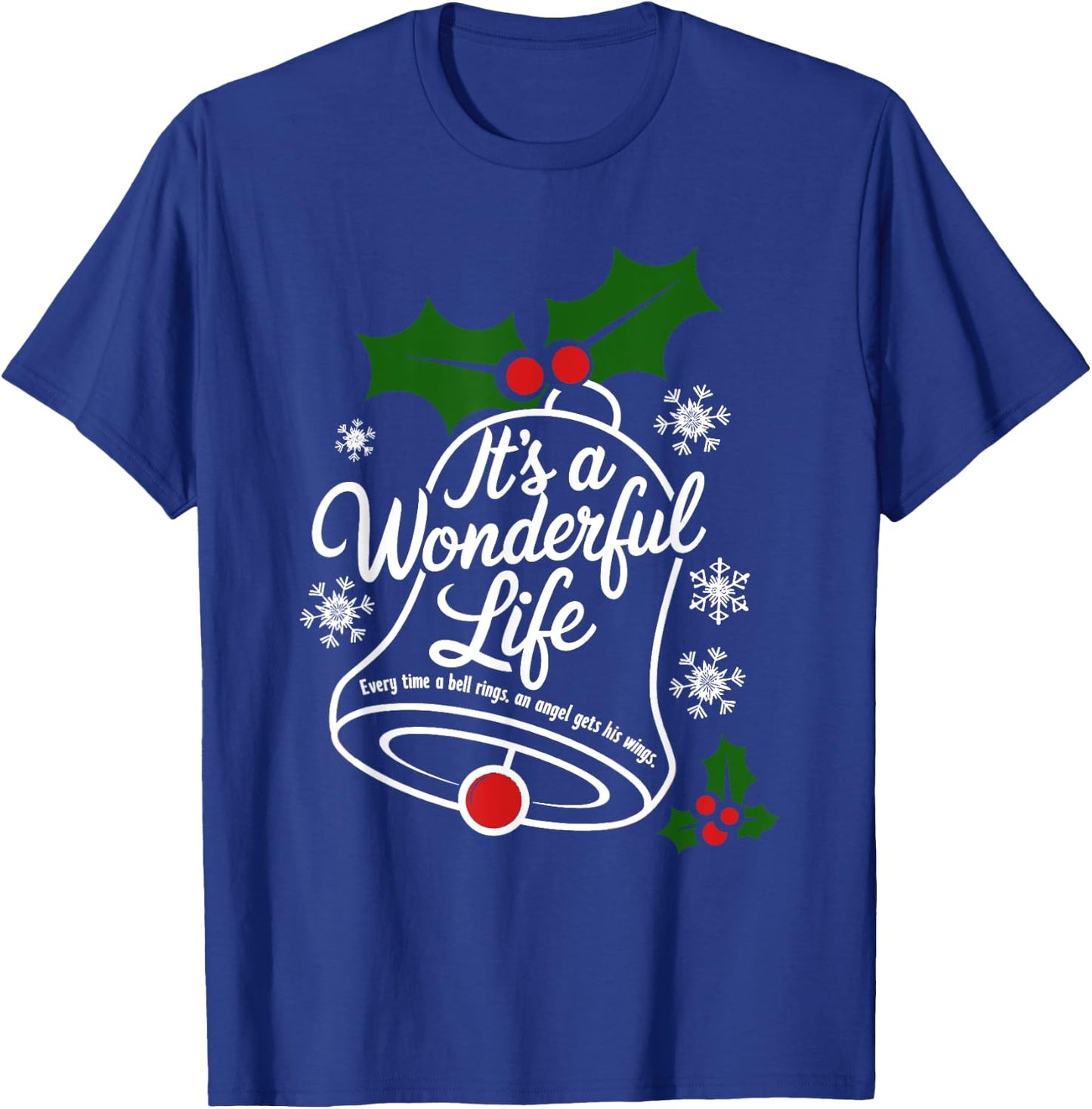 It's a Wonderful Life Everytime A Bell Rings Christmas Movie T-Shirt - T-Shirt | Royal