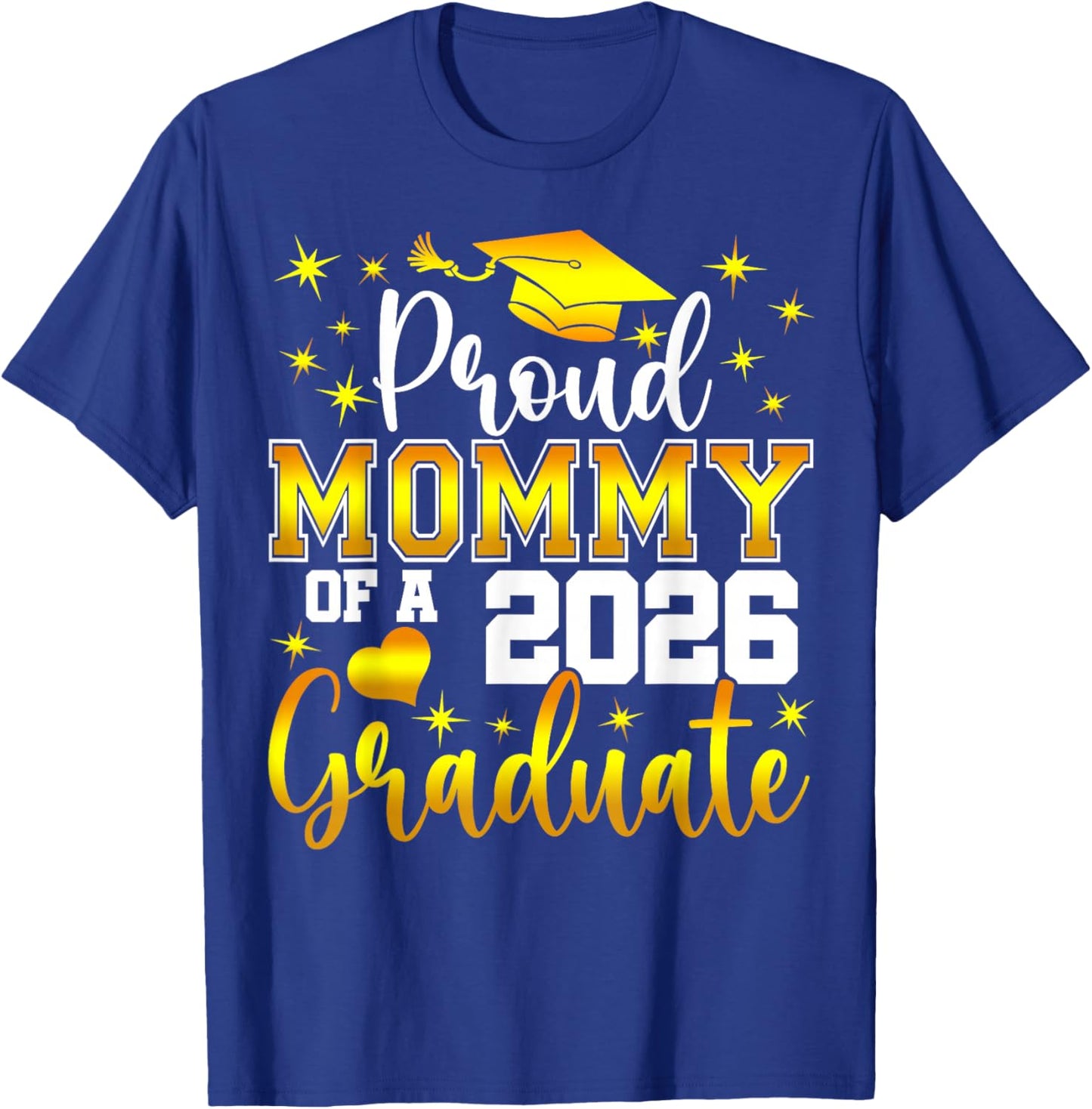 Proud Mommy of a Class of 2026 Graduate Senior Graduation T-Shirt - T-Shirt | Royal