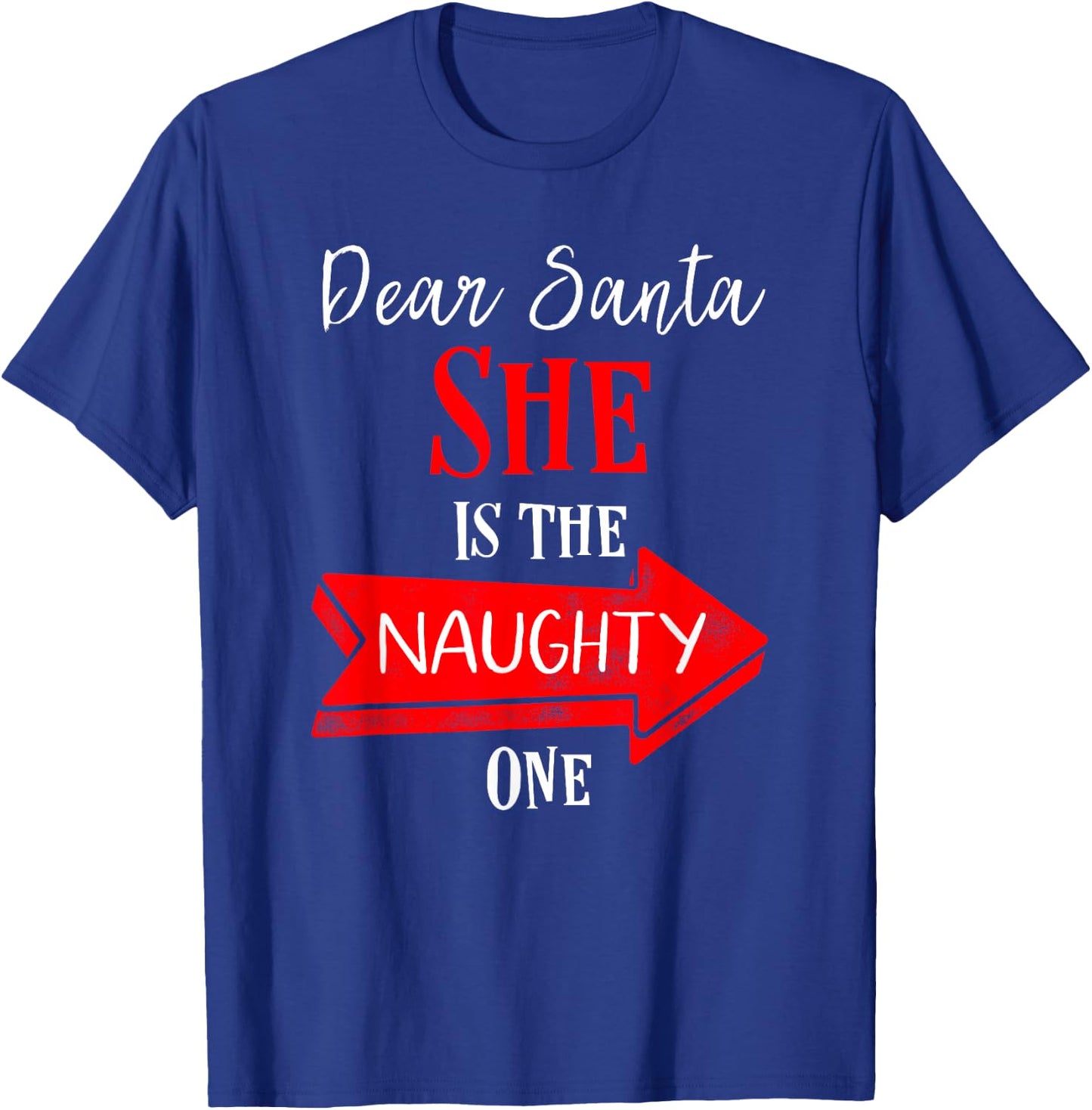 Matching Christmas Outfit for Couples She's the Naughty One T-Shirt - T-Shirt | Royal