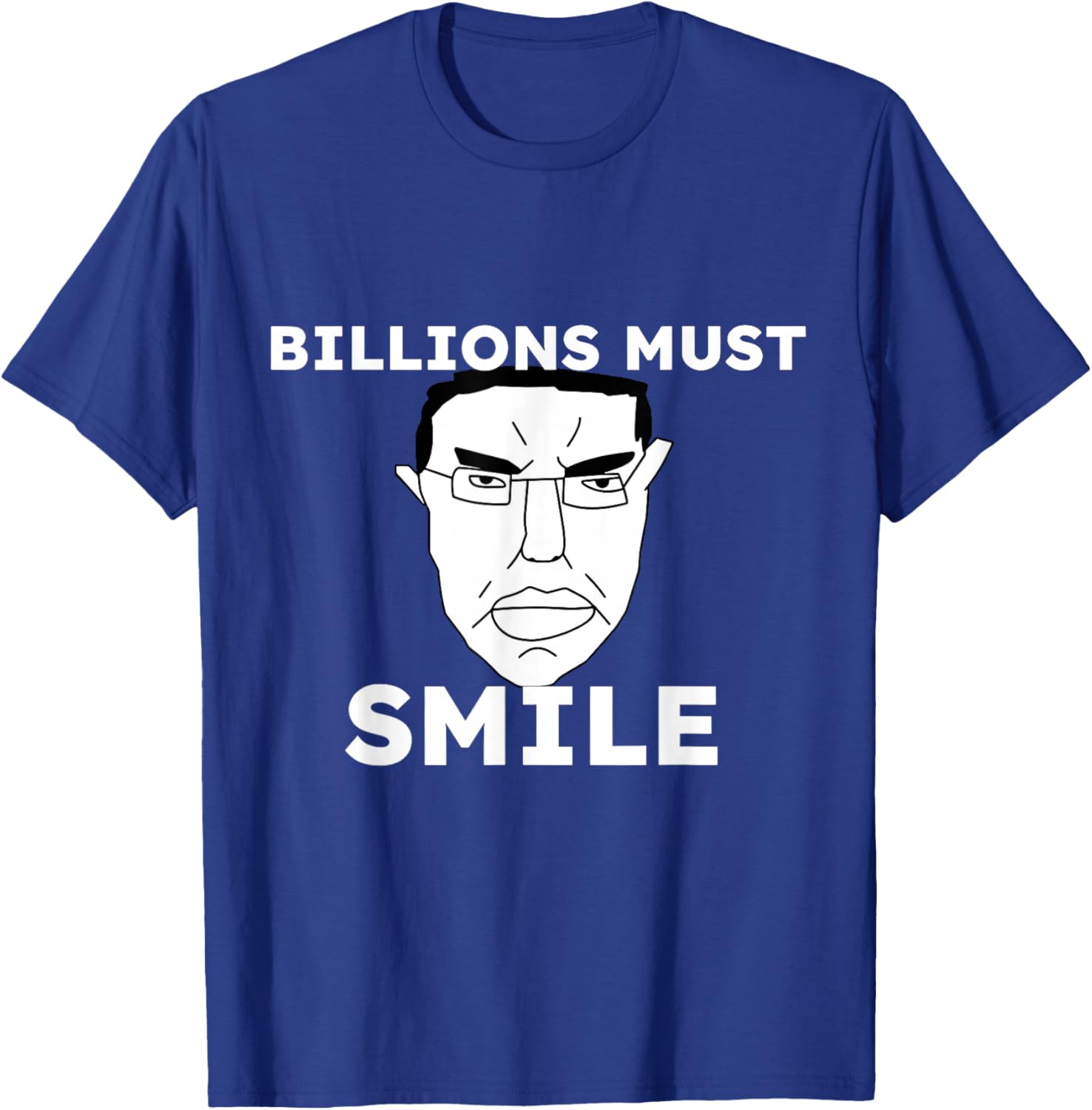 Chud - Chudjak - Billions Must Smile - Brainrot - Wojak Meme T-Shirt - T-Shirt | Royal