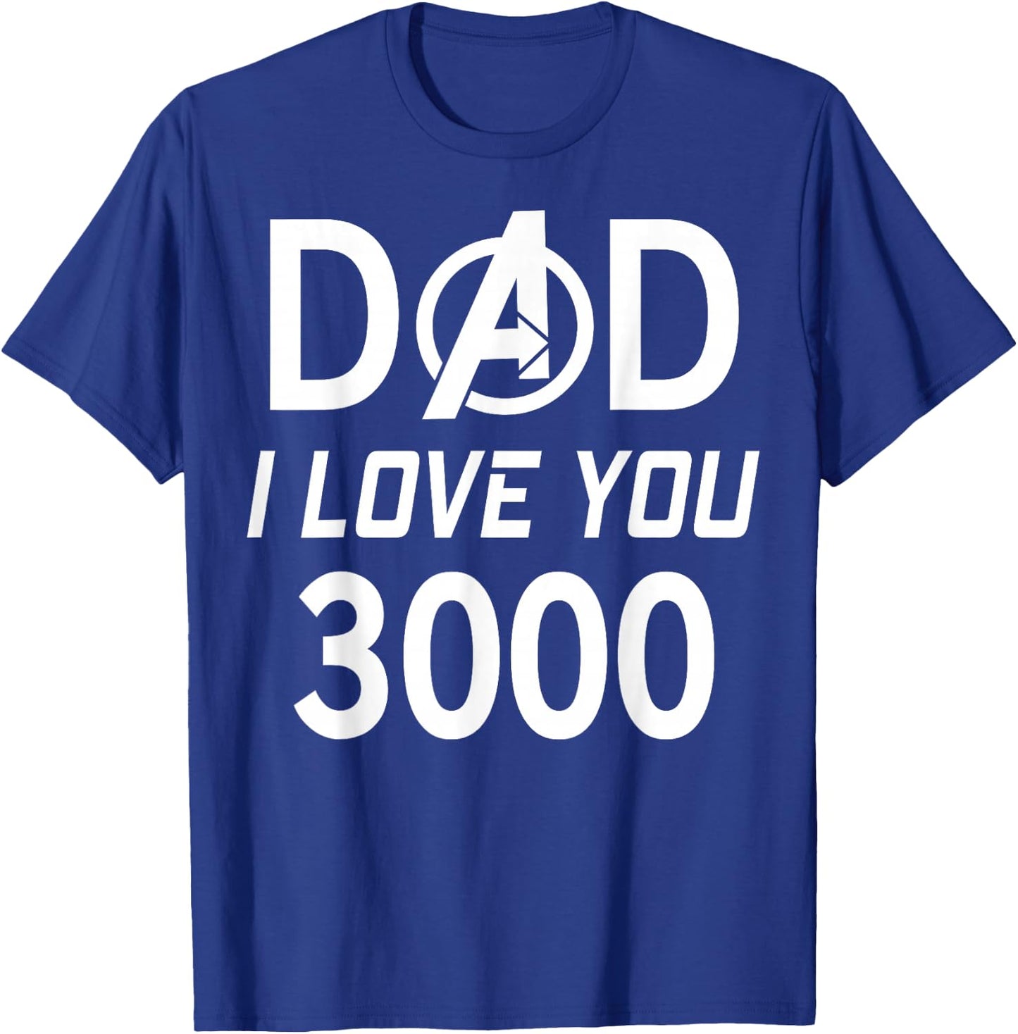 Marvel Dad I Love You 3000 Avengers Logo Father's Day T-Shirt - T-Shirt | Royal