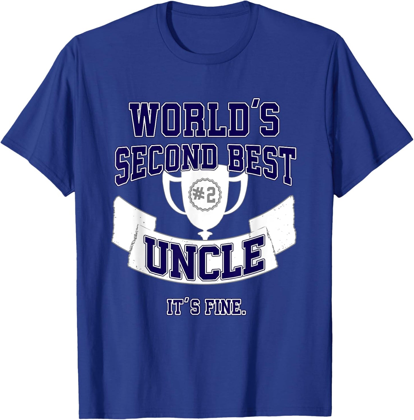 Funny Uncle , Second Best Trophy Gift T-Shirt - T-Shirt | Royal