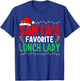 Santa's Favorite Lunch Lady Xmas Cafeteria Worker Christmas T-Shirt - T-Shirt | Royal