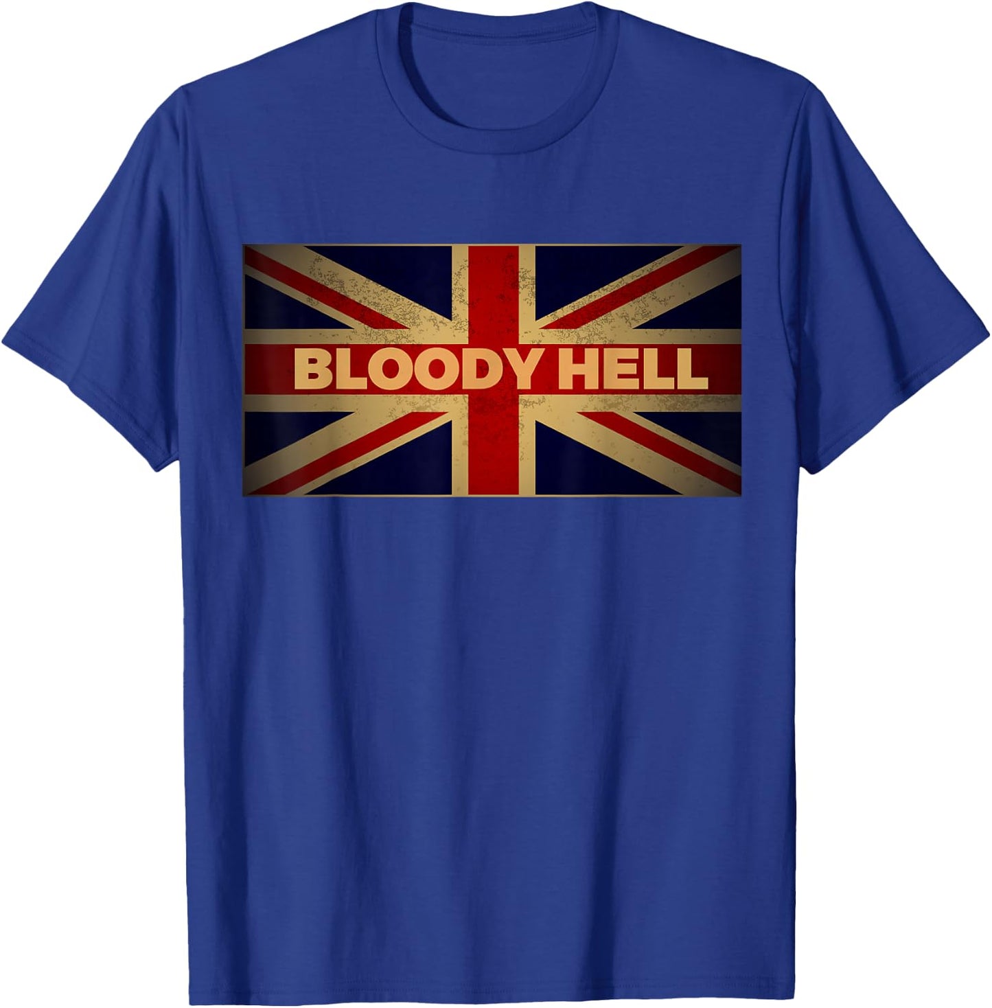 Bloody Hell English Slang Costume UK Products Flag British T-Shirt - T-Shirt | Royal