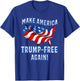 Make America Trump Free Again Democrat Gift T-Shirt - T-Shirt | Royal