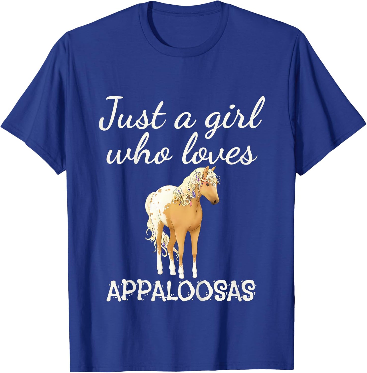 Just A Girl Who Loves Appaloosa Horses Shirt Gifts T-Shirt - T-Shirt | Royal