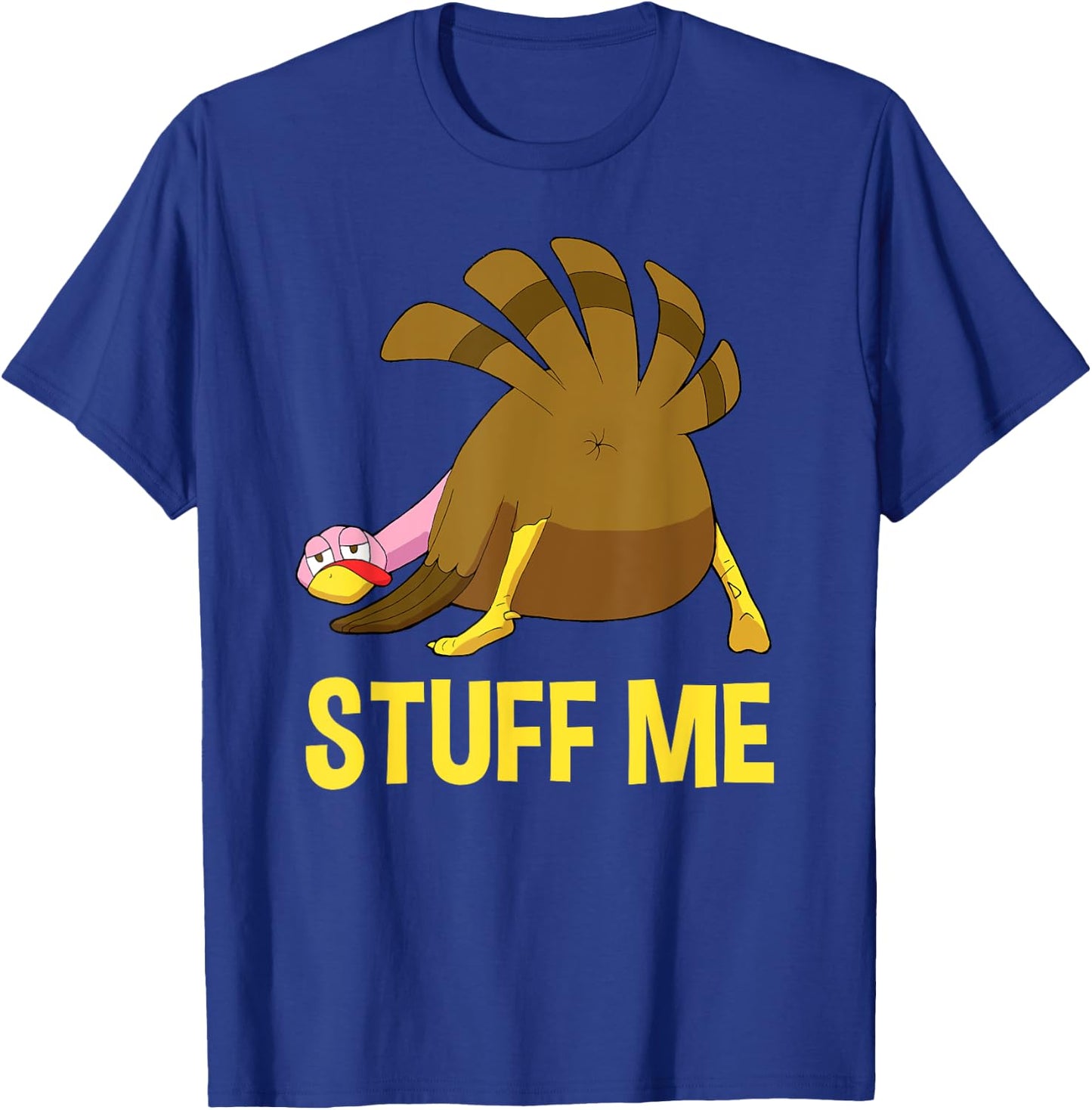 Funny Thanksgiving Funny Adult Humor T-Shirt - T-Shirt | Royal
