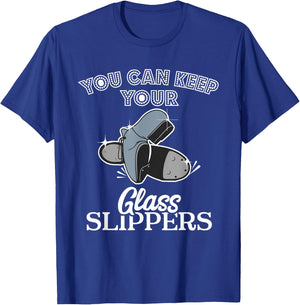 Keep Your Glass Slippers Tap Dance Dancer Dancing Class Gift T-Shirt - T-Shirt | Royal