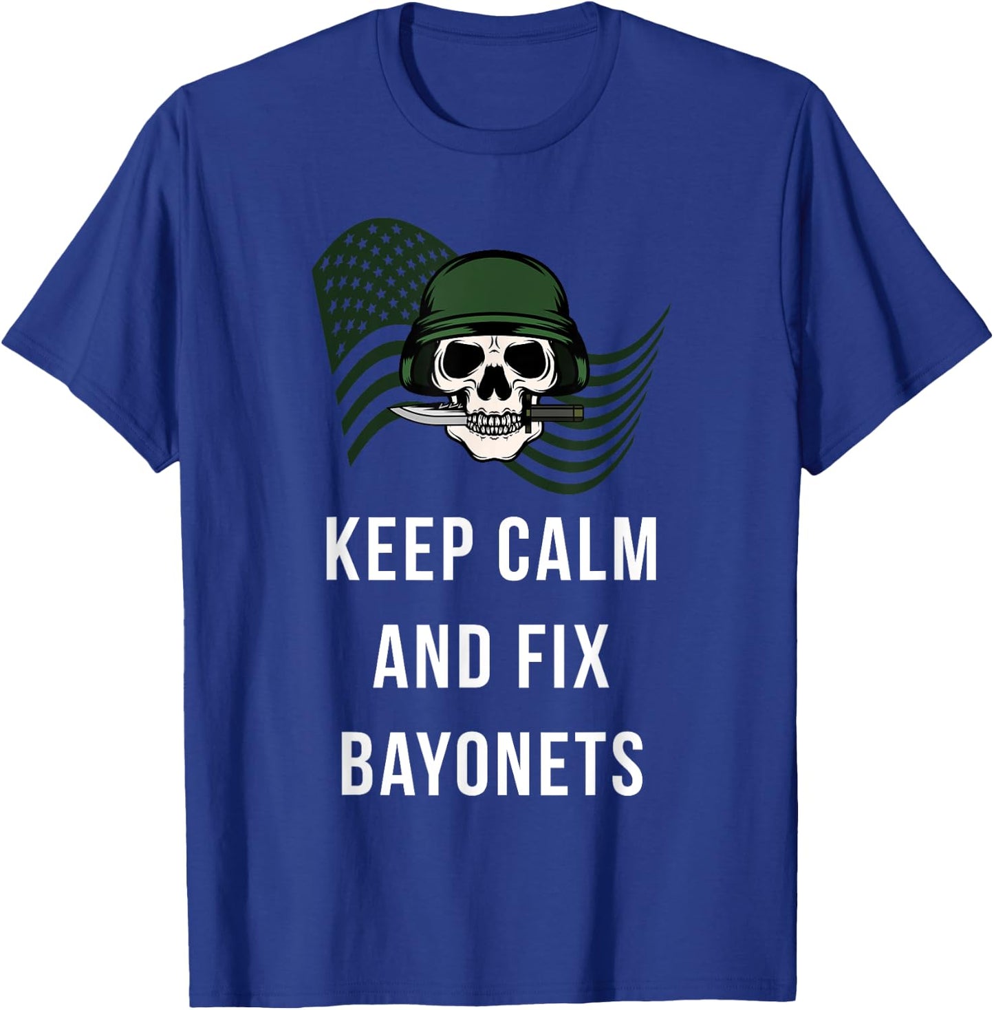 Keep Calm And Fix Bayonets T-Shirt - T-Shirt | Royal