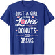 Just A Girl Who Loves Donuts And Jesus Gift Women T-Shirt - T-Shirt | Royal