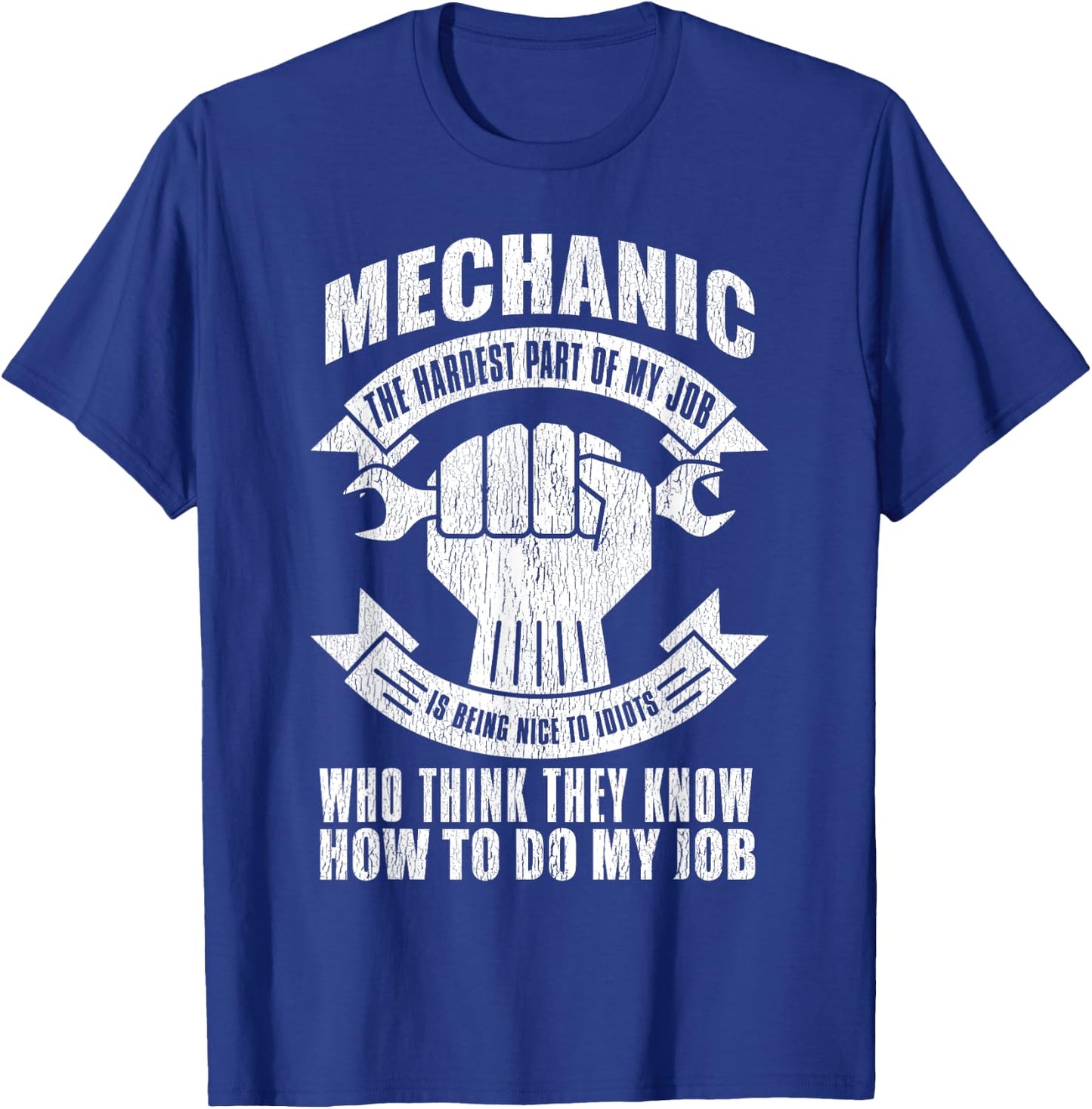 Mechanic Funny - Mechanic The Hardest Part Of My Job T-Shirt - T-Shirt | Royal