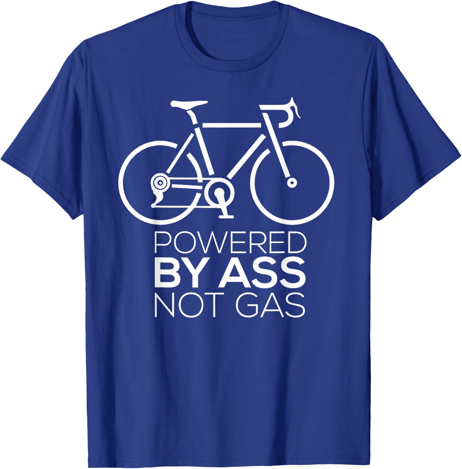 Powered By Ass Not Gas Funny Bicycle Environment Bike Shirt T-Shirt - T-Shirt | Royal