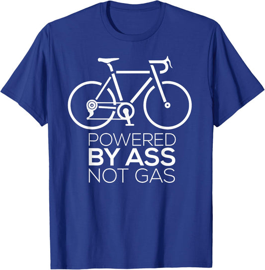 Powered By Ass Not Gas Funny Bicycle Environment Bike Shirt T-Shirt - T-Shirt | Royal