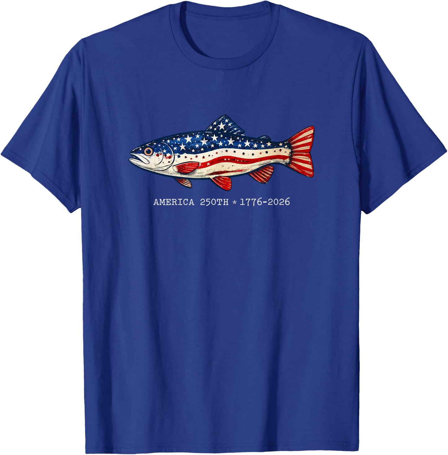 250 America Years 1776 2026 Fishing USA Flag 250th Birthday T-Shirt - T-Shirt | Royal