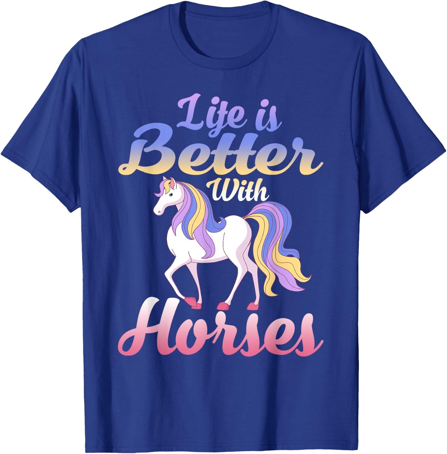 Cute Life Is Better With Horses Horseback Riding T-Shirt - T-Shirt | Royal