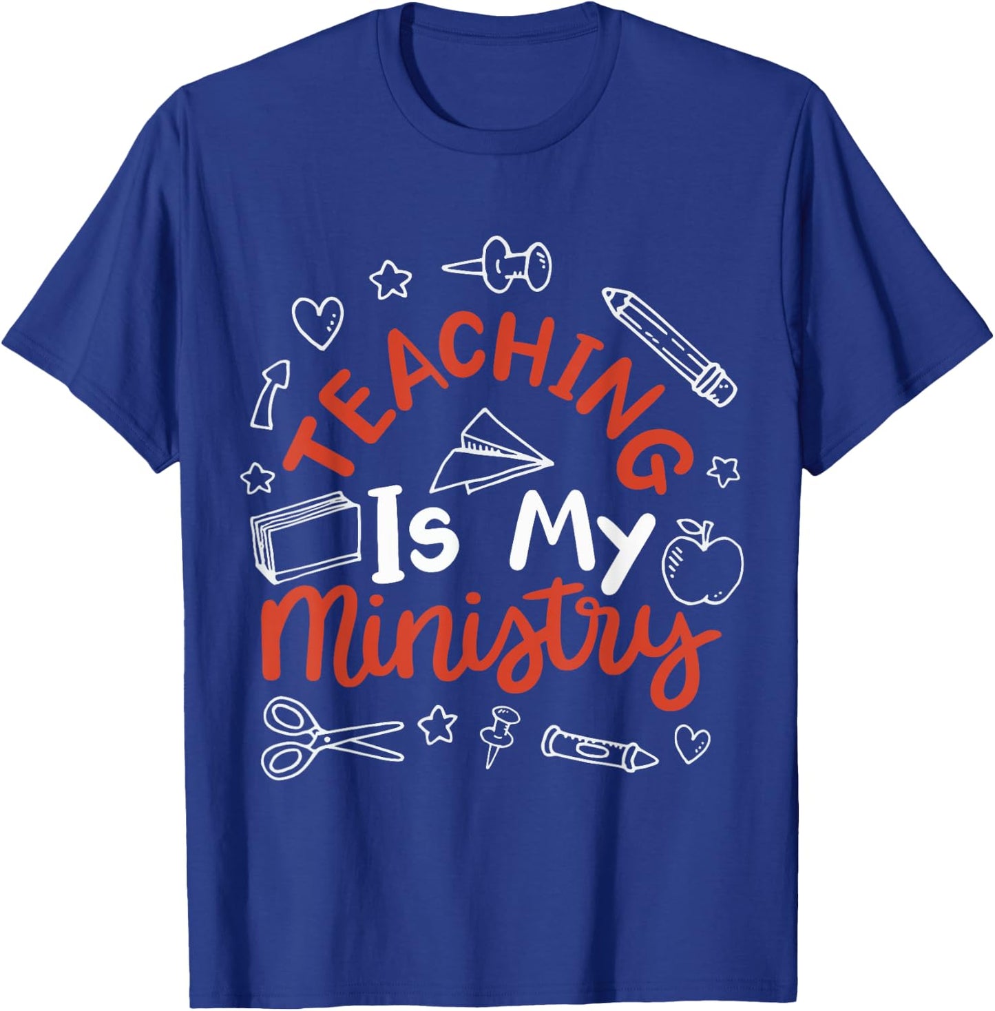 Teaching Is My Ministry T-Shirt - T-Shirt | Royal