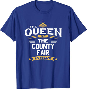 The Queen Of The County Fair Is Here T-Shirt - T-Shirt | Royal