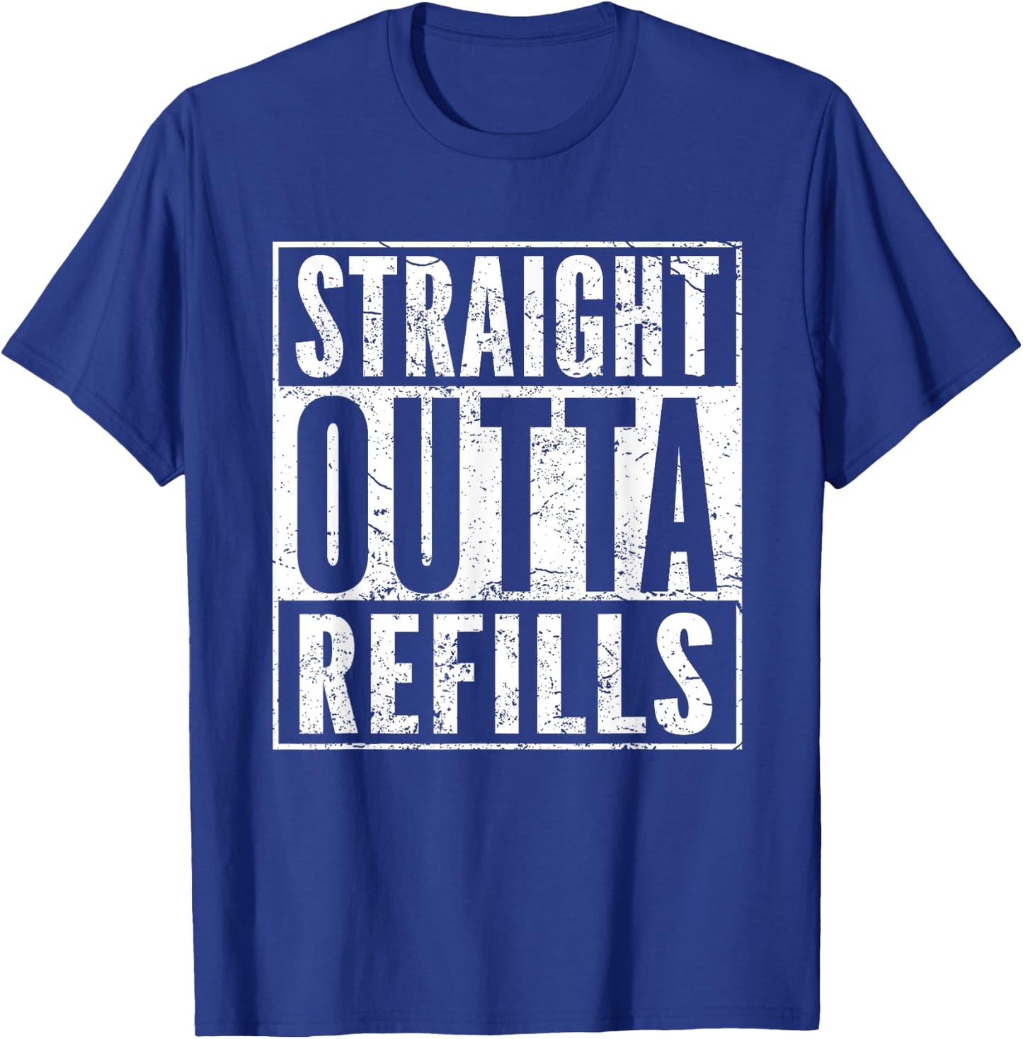 Straight Outta Refills Funny Pharmacy Quote Doctor Joke T-Shirt - T-Shirt | Royal