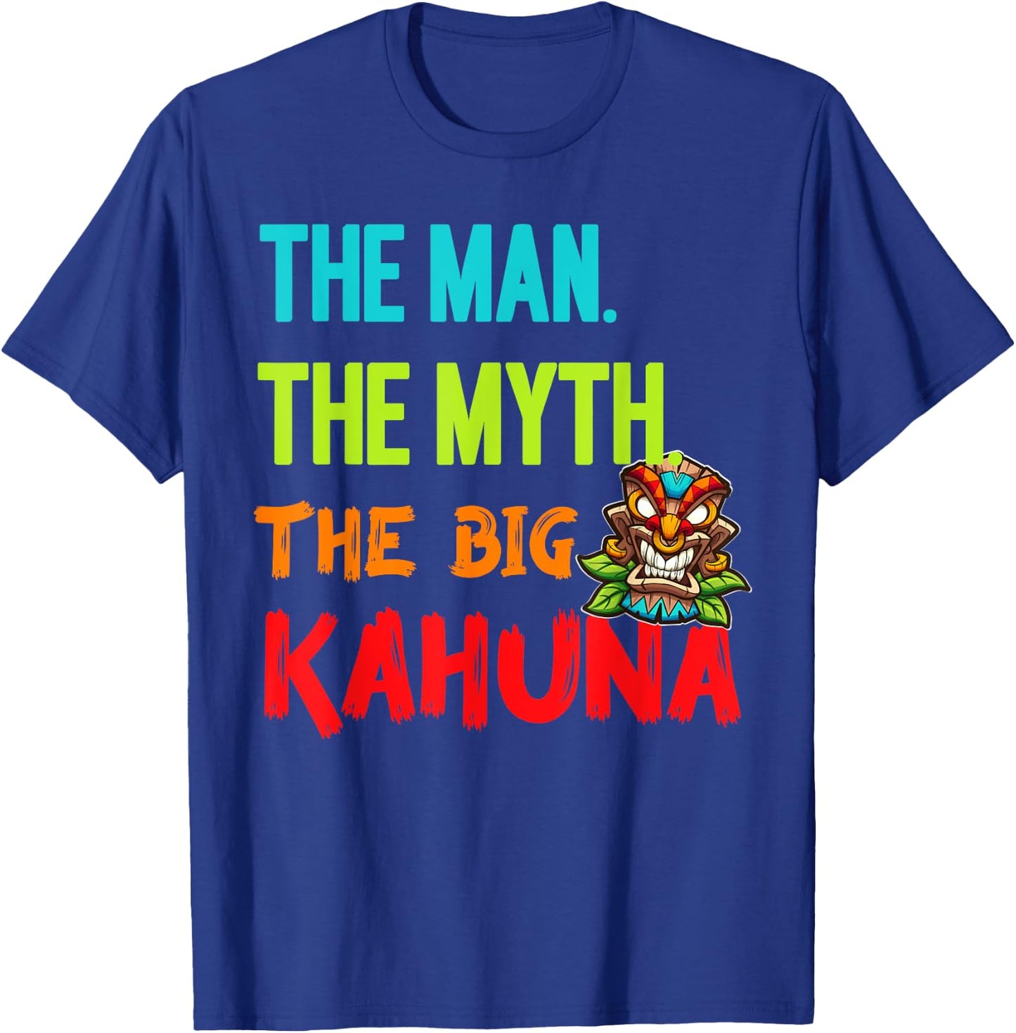 Funny The Man The Myth The Big Kahuna Men's Tiki Fishing T-Shirt - T-Shirt | Royal