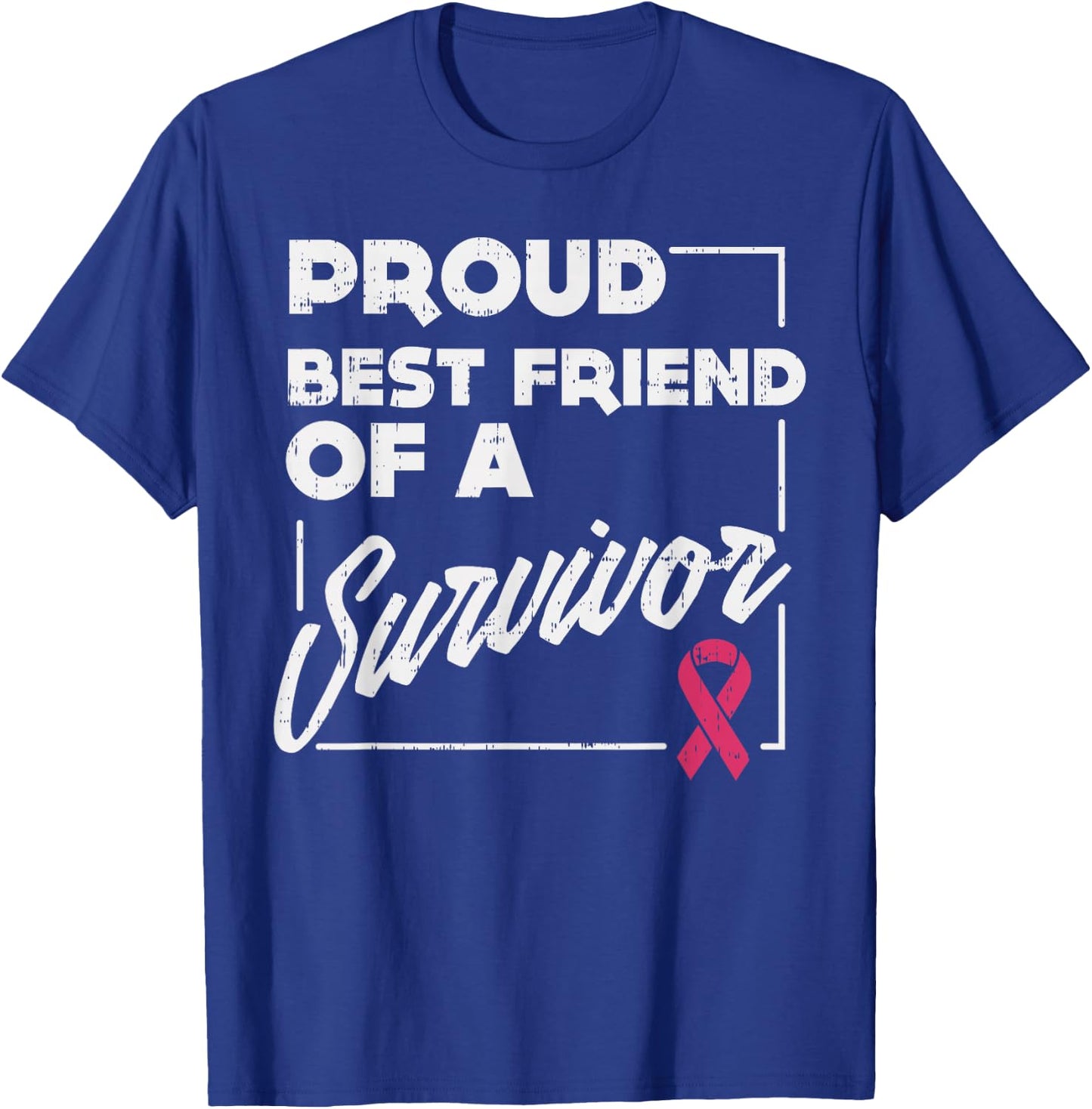Proud Best Friend Survivor Shirt Breast Cancer Support Gift T-Shirt - T-Shirt | Royal
