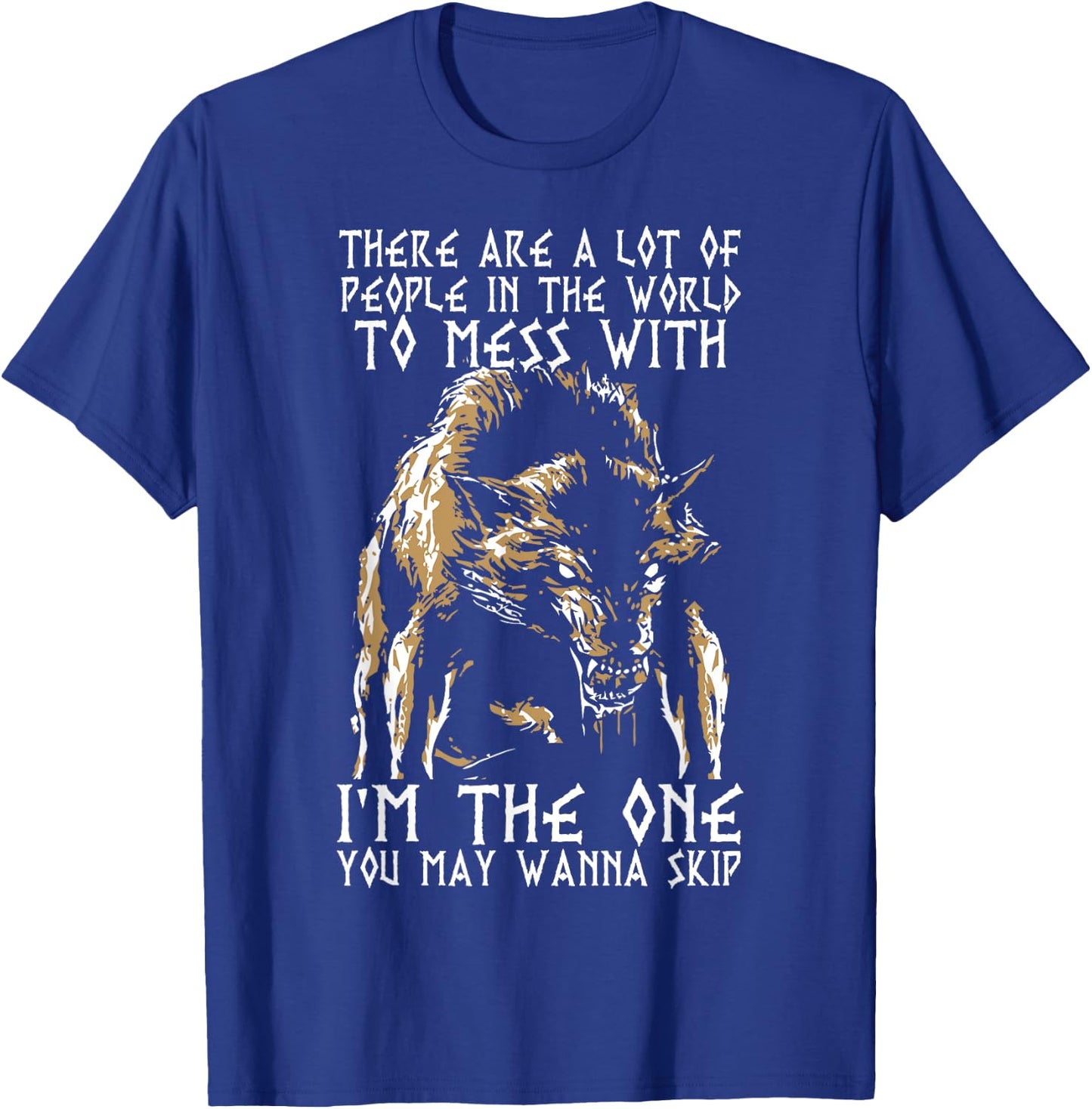 The One You Wanna Skip Wolf Shirt T-Shirt - T-Shirt | Royal