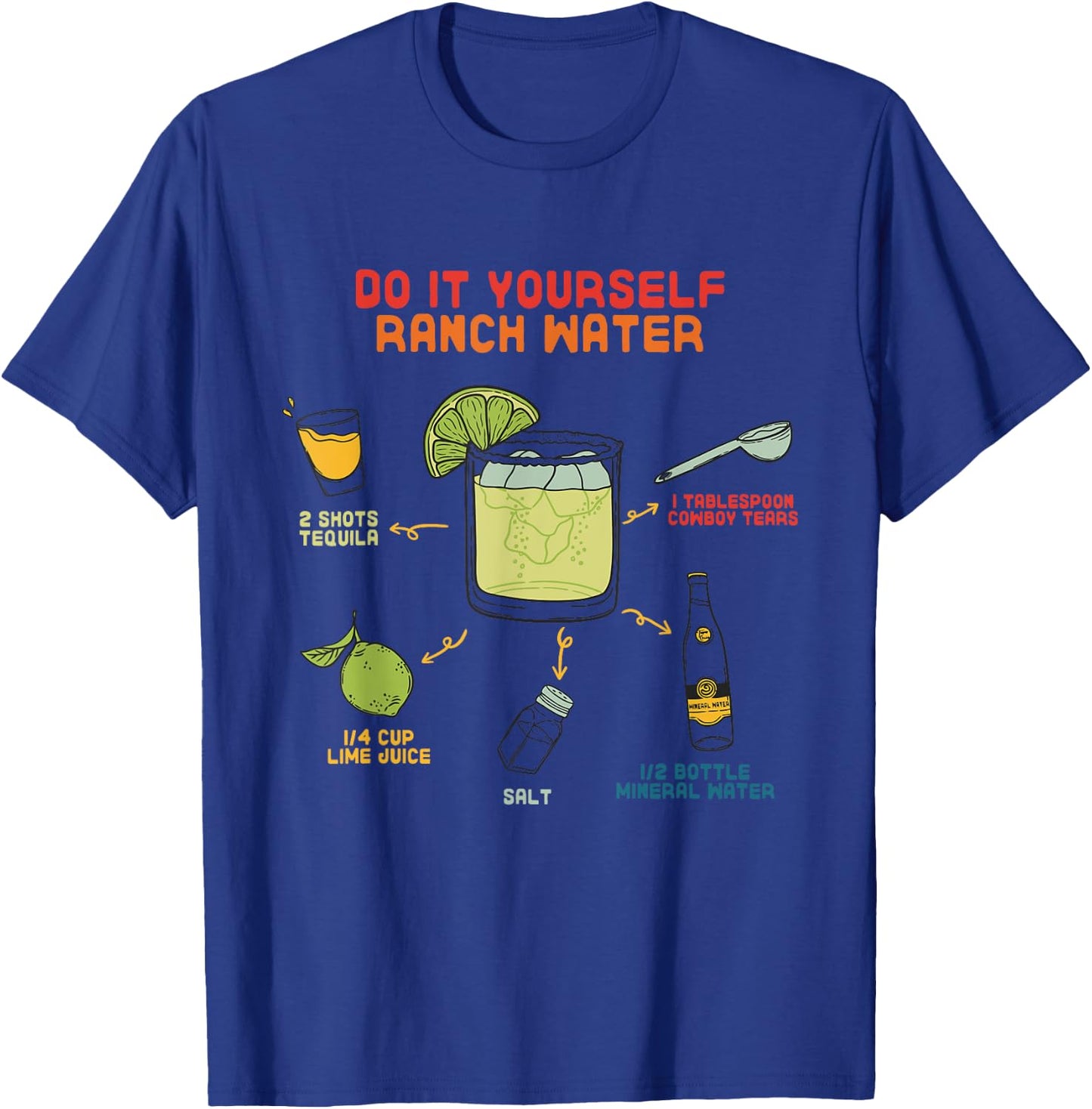 Do It Yourself Ranch Water Magarita T-Shirt - T-Shirt | Royal
