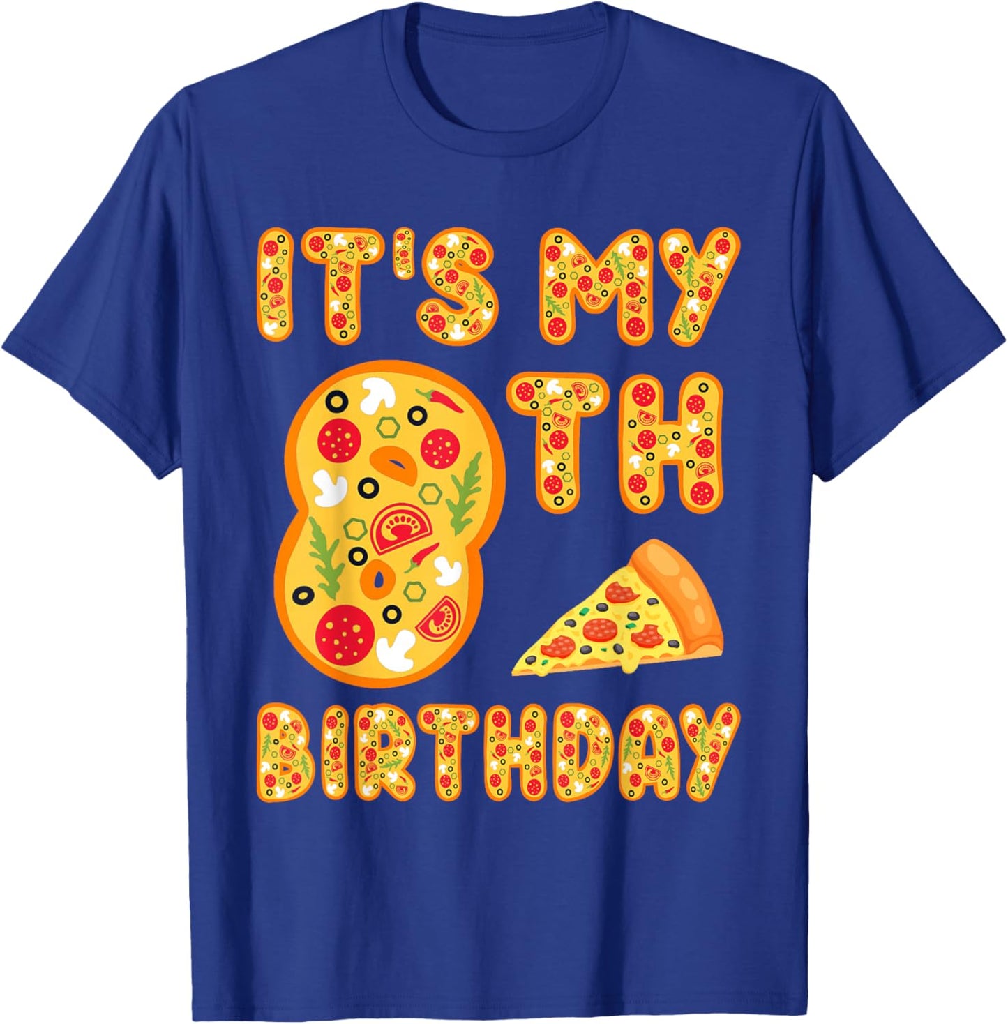 8 Years Old Boys Girls Kids 8th Birthday Pizza Family T-Shirt - T-Shirt | Royal