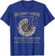 We don't know how strong Pituitary Tumor T-Shirt - T-Shirt | Royal