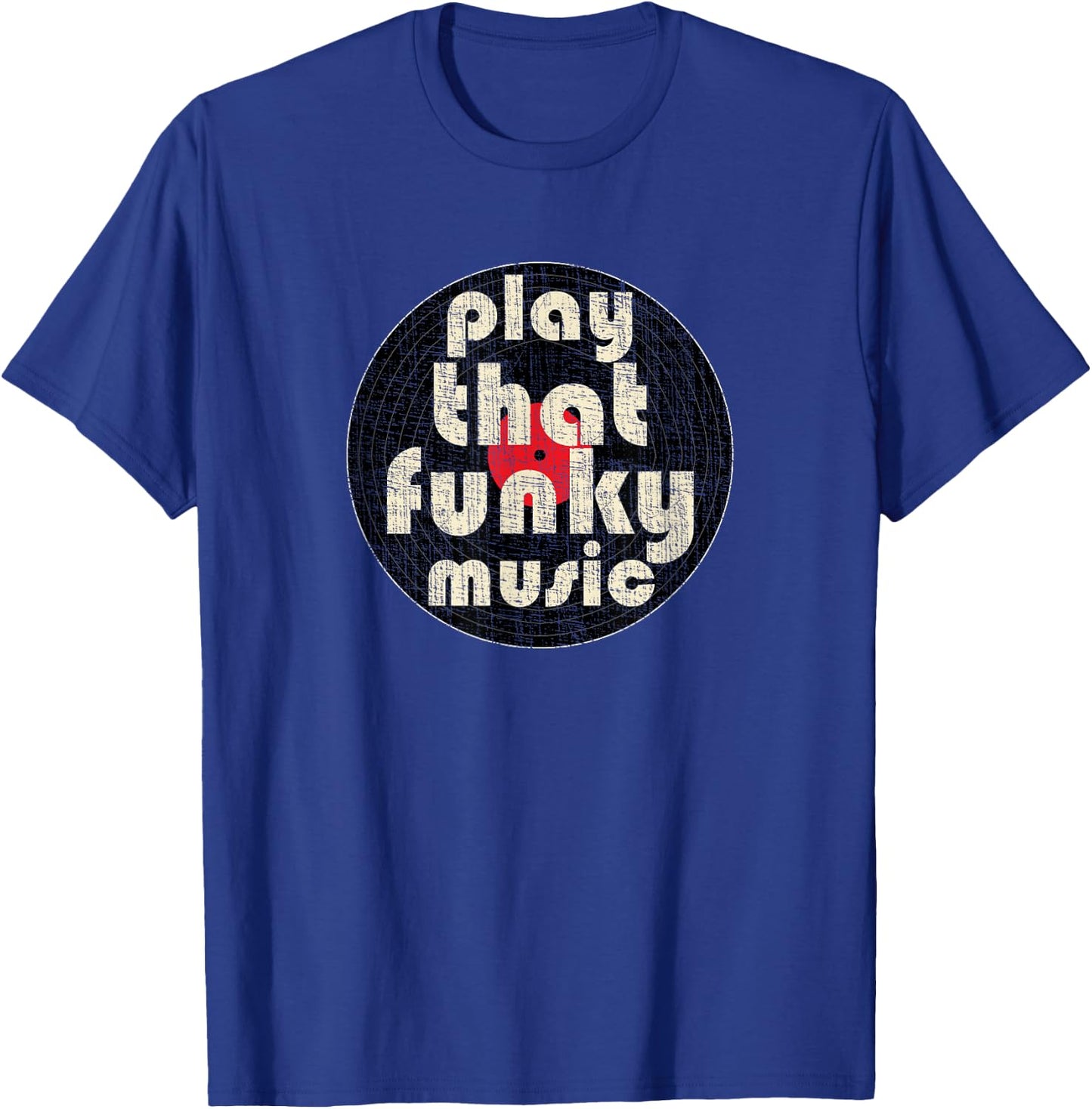 PLAY THAT FUNKY MUSIC Vintage 1970 Vinyl Distressed T-Shirt - T-Shirt | Royal