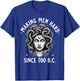Medusa Making Men Hard Since 700 B.C Funny Feminist Medusa T-Shirt - T-Shirt | Royal